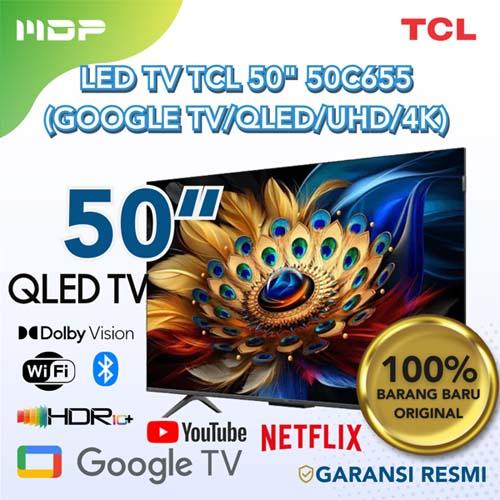 LED TV TCL 50" 50C655 (GOOGLE TV/QLED/UHD/4K)