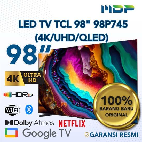 LED TV TCL 98" 98P745 (4K/UHD/QLED) 