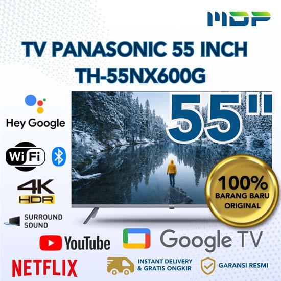 LED TV PANASONIC 55" TH-55NX600G (GOOGLE TV/4K)