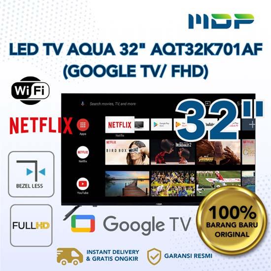 LED TV AQUA 32" AQT32K701AF ( GOOGLE TV/ FHD)