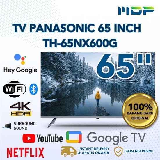 LED TV PANASONIC 65" TH-65NX600G (GOOGLE TV/4K)