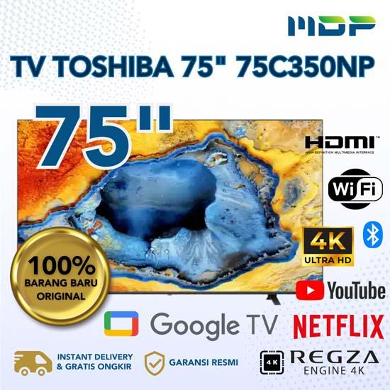 LED TV TOSHIBA 75" 75C350NP (SMART TV/UHD/4K) INCL:BRACKET