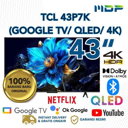 LED TV TCL 43" 43P7K (GOOGLE TV/QLED/4K)