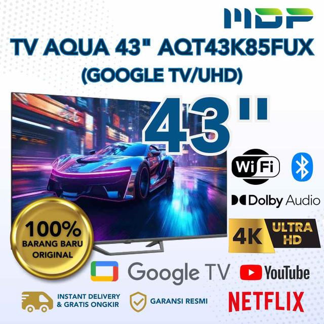 LED TV AQUA 43" AQT43K85FUX ( GOOGLE TV/UHD) 