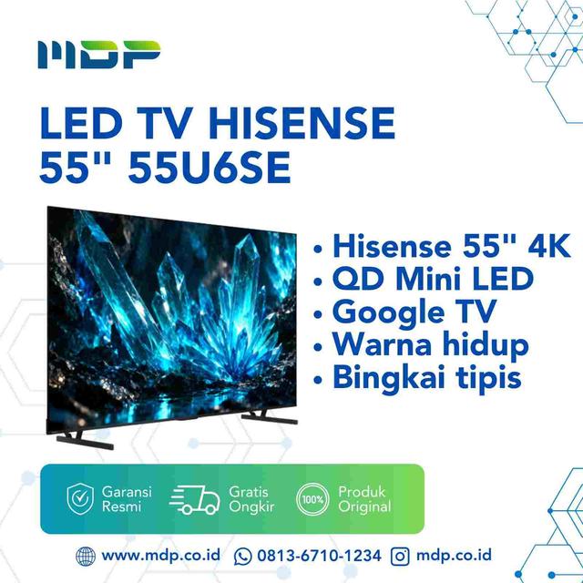 LED TV HISENSE 55" 55U6SE ( QD MINI LED / GOOGLE TV/ 4K ) 