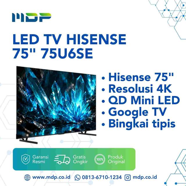 LED TV HISENSE 75" 75U6SE ( QD MINI LED / GOOGLE TV/ 4K )
