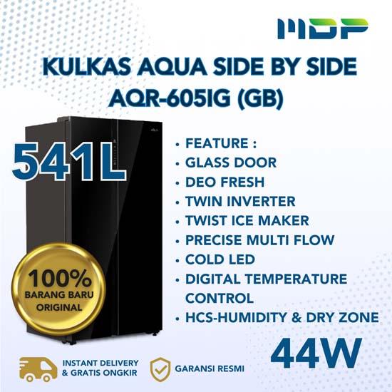 KULKAS AQUA AQR-605IG (GB) SIDE BY SIDE ( 2 DOORS/541L)