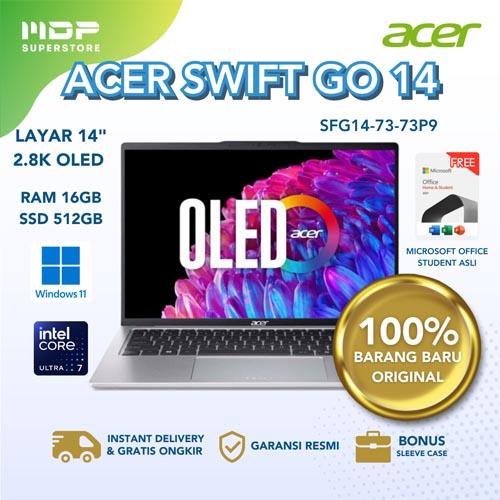 NOTEBOOK ACER SWIFT GO SFG14-73-73P9 : EVO CU7-155H 2.8K OLED 90HZ/16G LPDDR5X/512 GB SSD W11 OHS21 LIGHTNING TOUCHPAD (+SLEVCASE HIJAU)