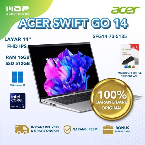 NOTEBOOK ACER SWIFT GO SFG14-73-5135 : CU5-125H 2.8K IPS 100% SRGB /16G LPDDR5X/512 GB SSD W11 OHS21 LIGHTNING TOUCHPAD NON EVO (SLEEVCAS)