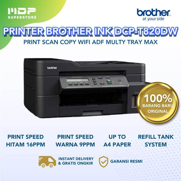 PRINTER BROTHER INK DCP-T820DW PRINT SCAN COPY WIFI ADF MULTY TRAY MAX CAPACITY : 80 SHEET